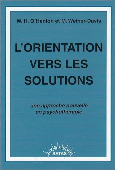 L'orientation vers les solutions : une approche nouvelle en psychothérapie