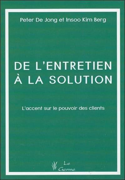 De l'entretien à la solution ; l'accent sur le pouvoir des clients