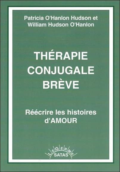 Thérapie conjugale brève : réécrire les histoires d'amour