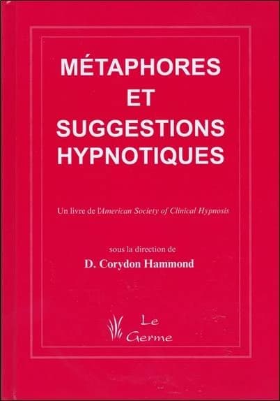 Manuel des métaphores et suggestions hypnotiques