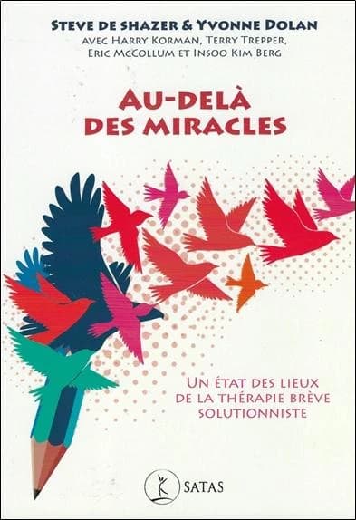 Au-delà des miracles : un état des lieux de la thérapie brève solutionniste
