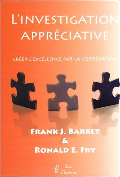 L'investigation appréciative : créer l'excellence par la coopération