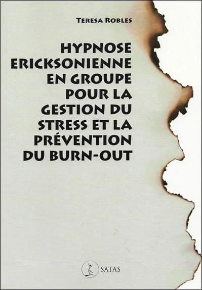 Hypnose ericksonienne en groupe pour gérer le stress et prévenir le burnout