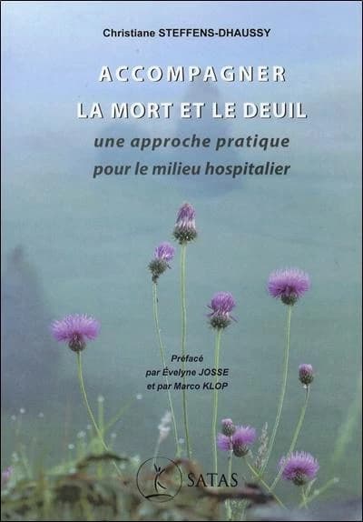 Accompagner la mort et le deuil : une approche pratique pour le milieu hospitalier