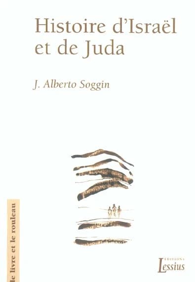 Histoire d'Israël et de Juda : introdution à l'histoire d'Israël et de Juda, des origines à la révolte de Bar Kokhba