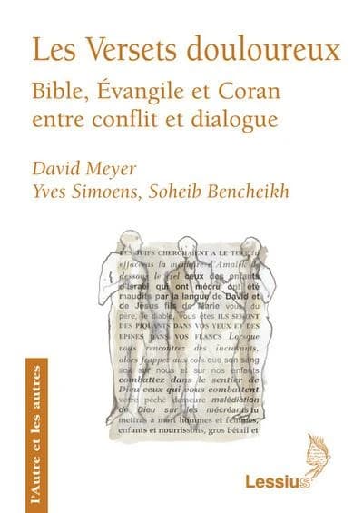 Les versets douloureux : Bible, Évangile et Coran entre conflit et dialogue