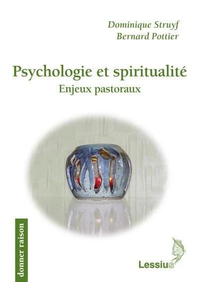 Psychologie et spiritualité : Enjeux pastoraux
