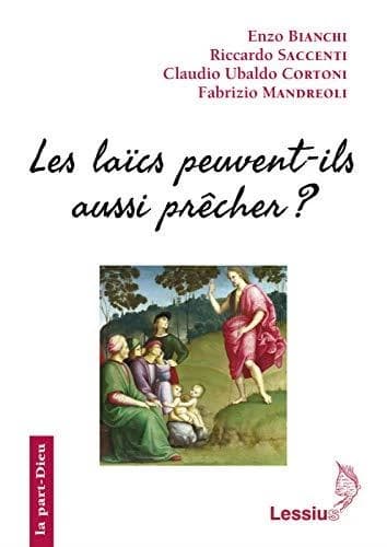 Les laïcs peuvent-ils aussi prêcher ?