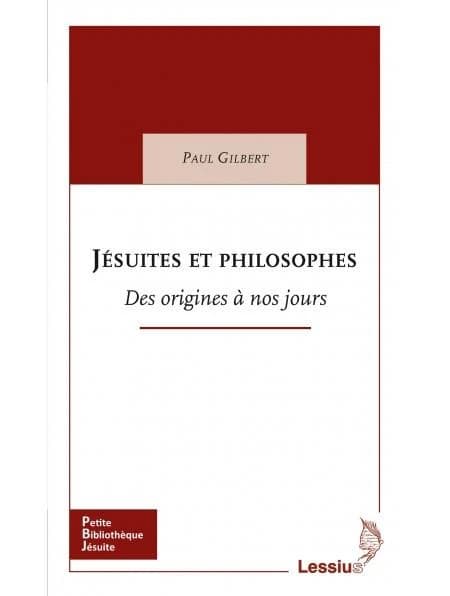 Jésuites et philosophes : des origines à nos jours
