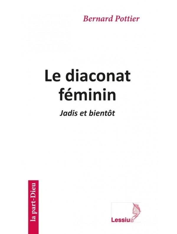 Le diaconat féminin : jadis et bientôt