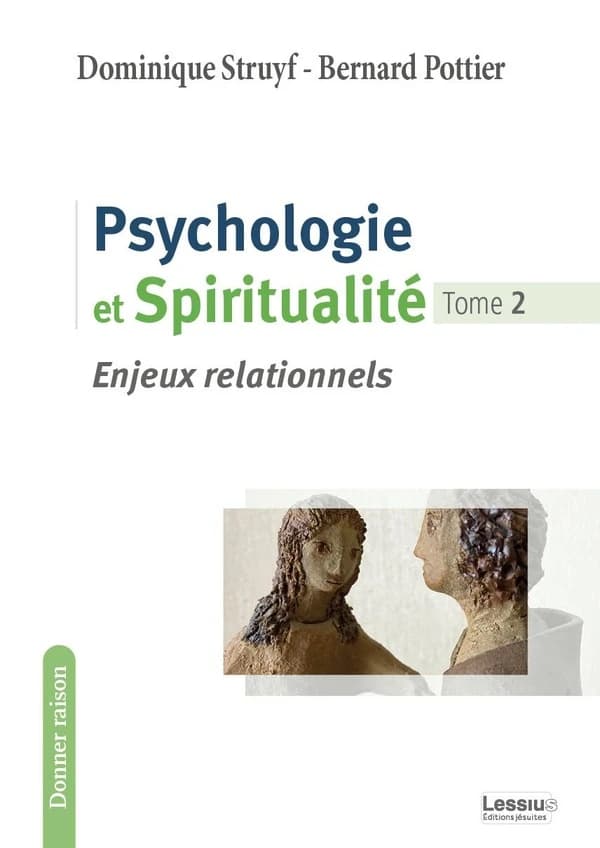 Psychologie et spiritualité. [Tome 2], Enjeux relationnels