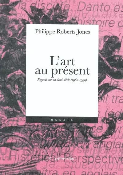 L'art au présent : regards sur un demi-siècle (1960-1990)