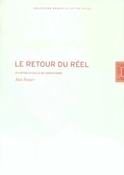 Le retour du réel : la situation actuelle de l'avant-garde