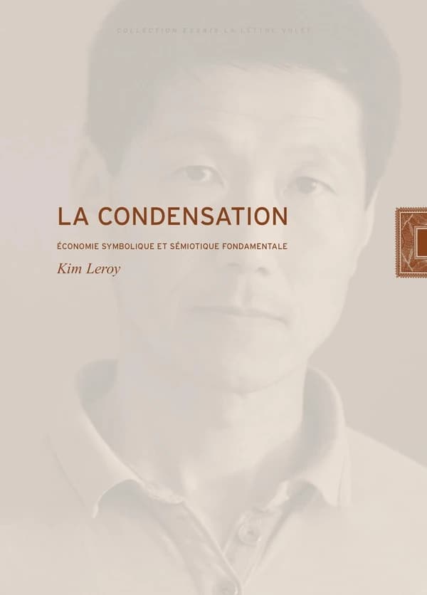 La condensation : économie symbolique et sémiotique fondamentale