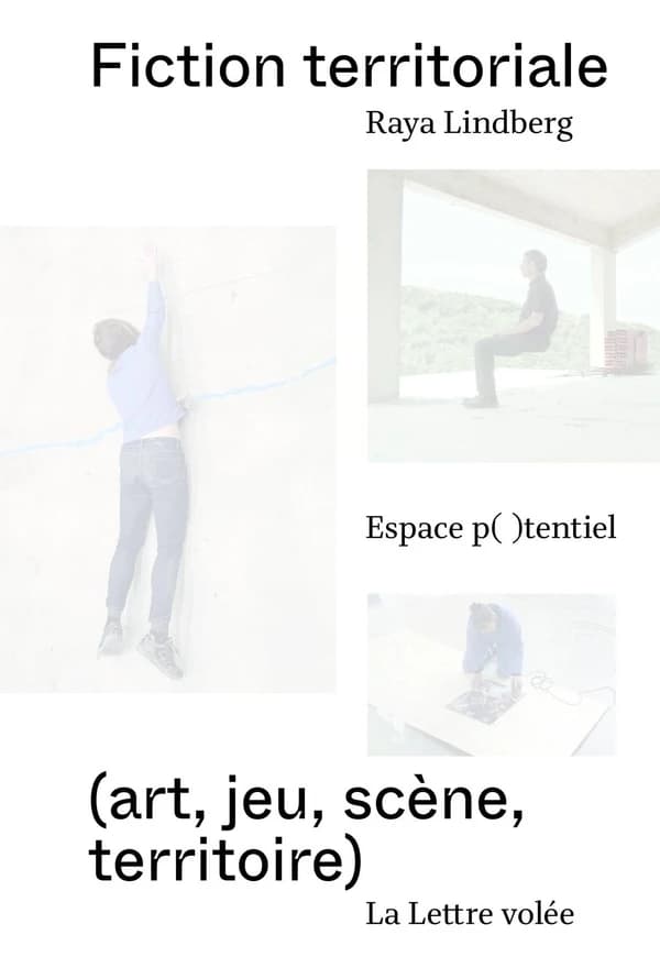 Fiction territoriale : art, jeu, scène, territoire : espace potentiel