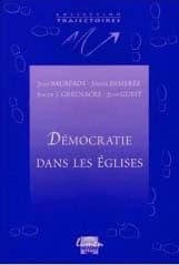 Démocratie dans les Églises : anglicanisme, catholicisme, orthodoxie, protestantisme : conférences de la Faculté de théologie, Université catholique de Louvain