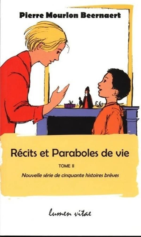 Récits et paraboles de vie. Tome 2, Nouvelle série de cinquante histoires brèves