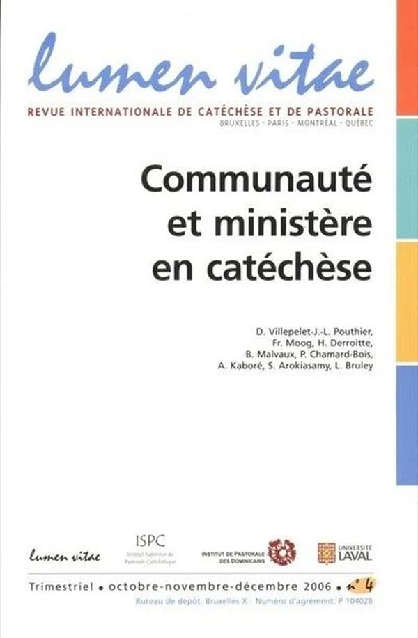 Lumen vitae 2006 numéro 4 Communauté et ministère en catéchèse