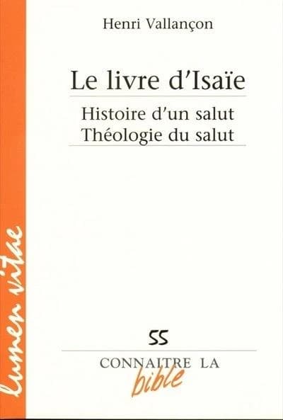 Le Livre d'Isaïe : histoire d'un salut, théologie du salut
