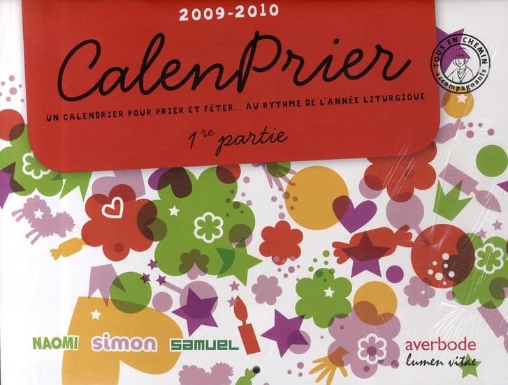Calenprier 2009-2010 ; un calendrier pour prier et fêter... au rythme de l'année liturgique
