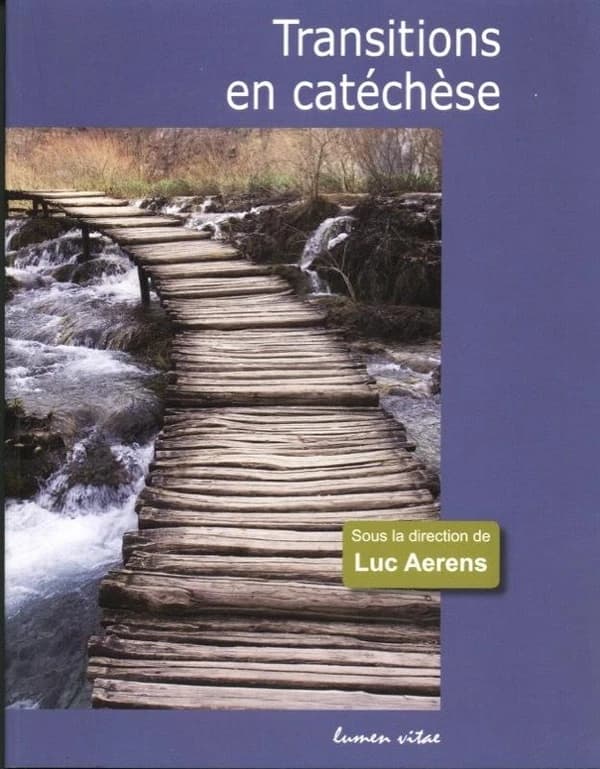 Transitions en catéchèse : expériences vécues, signes d'un renouveau