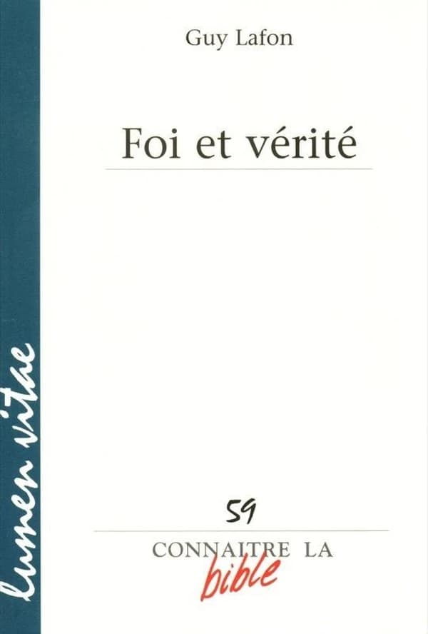 REVUE CONNAITRE LA BIBLE n.59 : foi et vérité