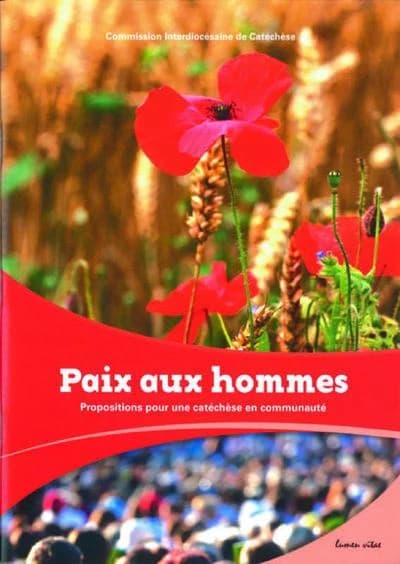 "Paix aux hommes" : propositions pour une catéchèse en communauté