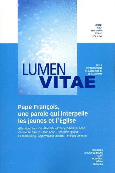 REVUE LUMEN VITAE n.75 : revue internationale de catéchèse et de pastorale ; pape François, une parole qui interpelle les jeunes et l'église