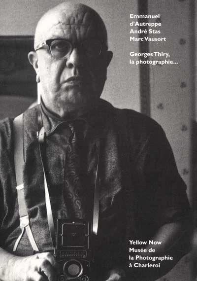Georges Thiry : la photographie... et autres petites passions