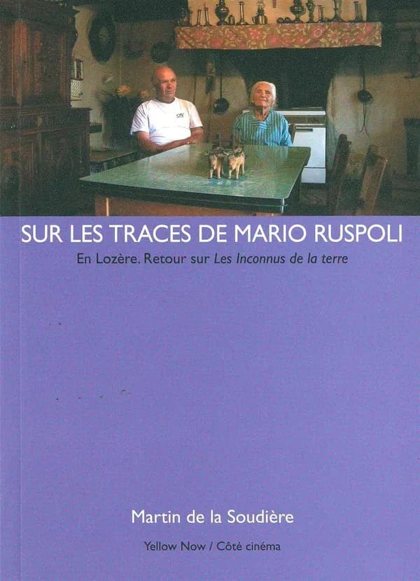 Sur les traces de Mario Ruspoli : en Lozère, retour sur "Les inconnus de la terre"