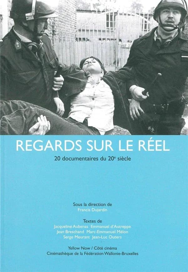 Regards sur le réel : 20 documentaires du 20e siècle