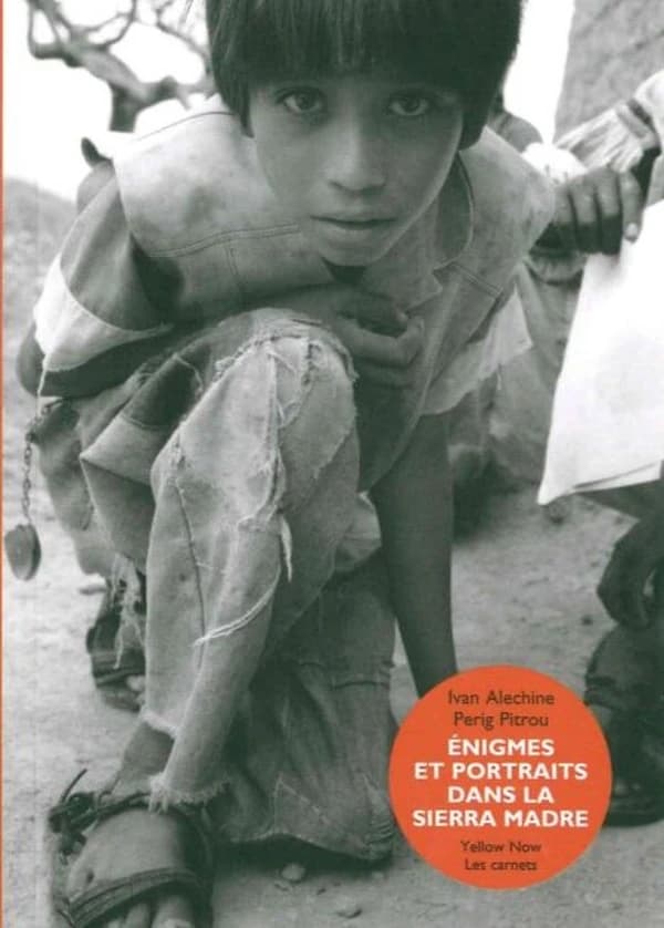 Énigmes et portraits dans la Sierra Madre
