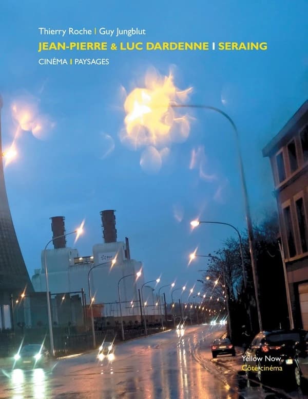 Jean-Pierre & Luc Dardenne, Seraing : cinéma-paysages