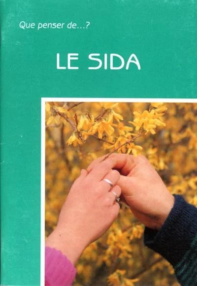 QUE PENSER DE... ? : Le sida