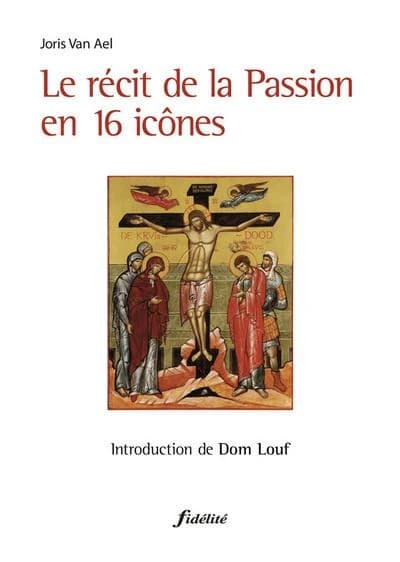 Le récit de la Passion en 16 icônes
