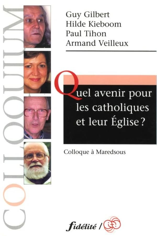 Quel avenir pour les catholiques et leur Église ? : colloque à Maredsous, [Belgique, le 12 novembre 2005]