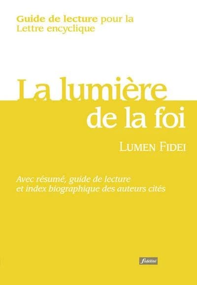 Guide de lecture pour la lettre encyclique "Lumen fidei"