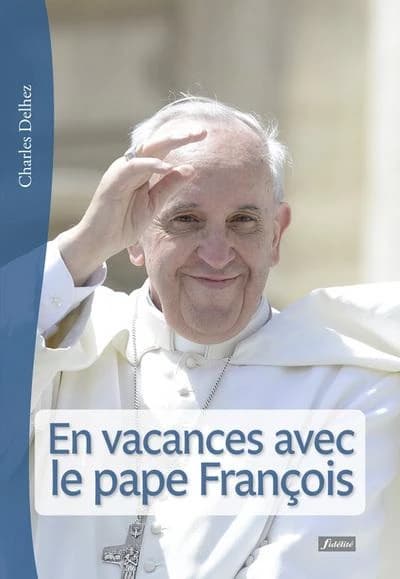 En vacances avec le Pape