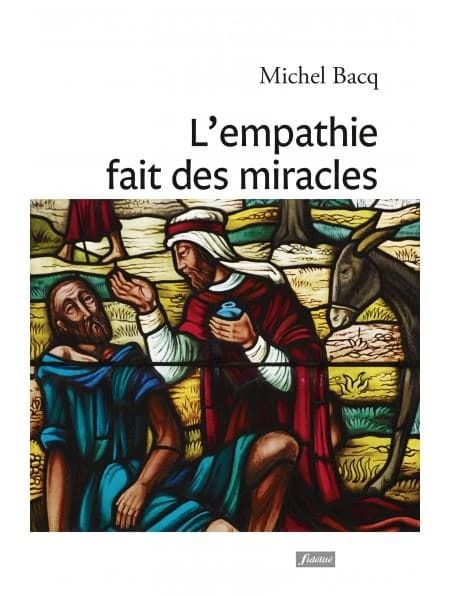 L'empathie fait des miracles : témoignages et exercices