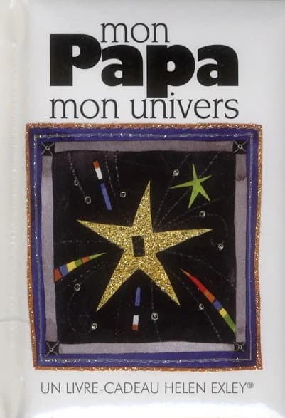 Mon papa, mon univers