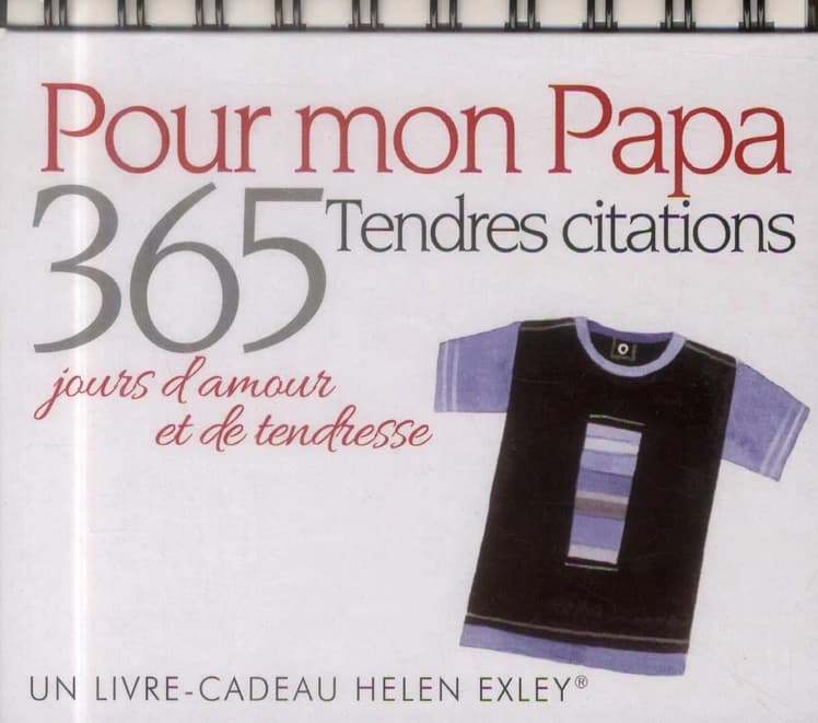 365 jours d'amour et de tendresse pour mon papa : Tendres citations