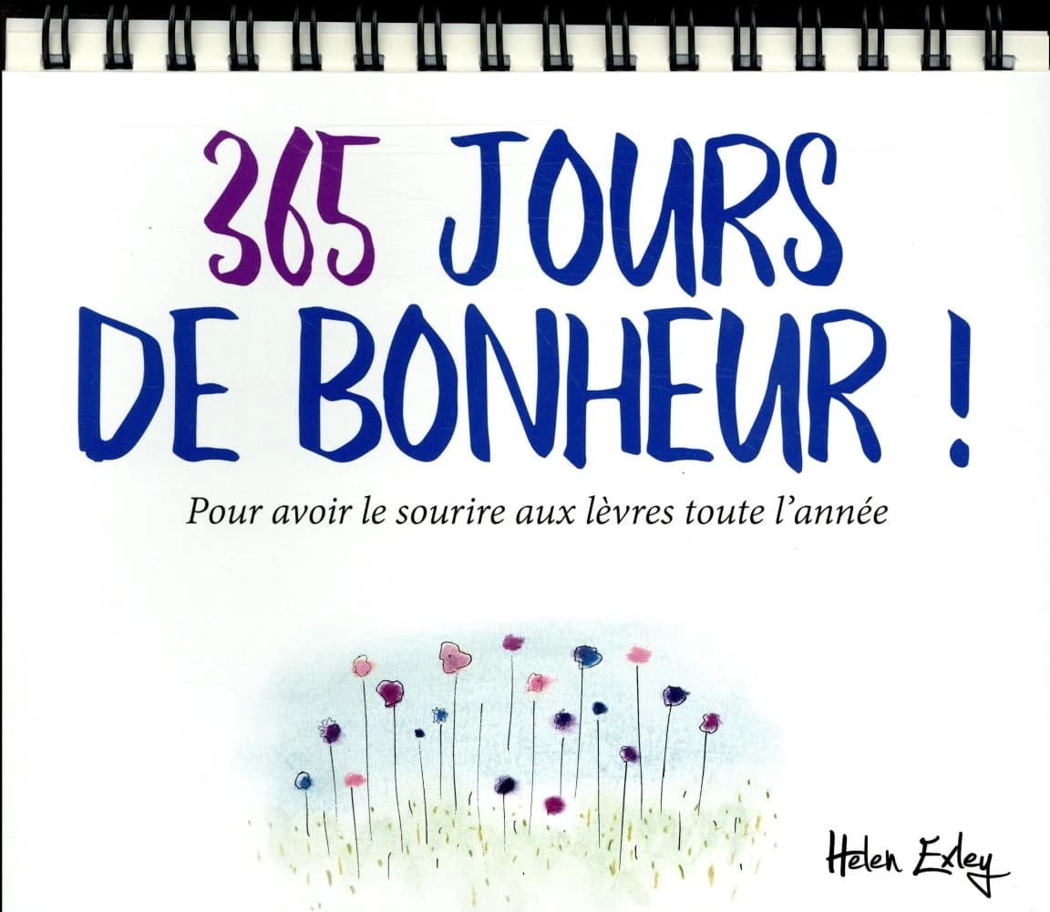 365 jours de bonheur ; pour avoir le sourire aux lèvres toute l'année