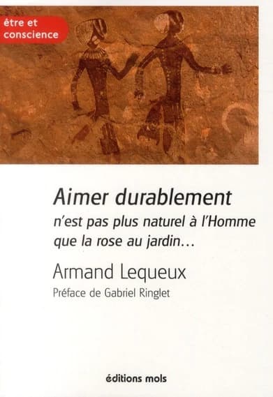 Aimer durablement n'est pas plus naturel à l'homme que la rose au jardin