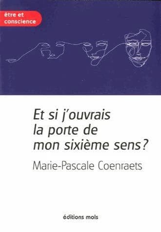 Et si j'ouvrais la porte de mon sixième sens