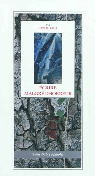 Arbre a paroles (l'), n 154 ecrire malgre l'horreur