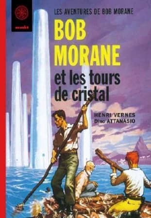 Les tours de cristal (Reprod. en fac-sim.) Henri Vernes ; illustrations Dino Attanasio