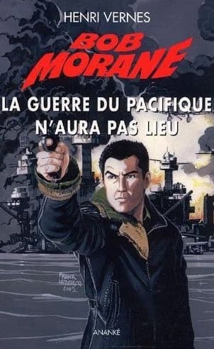 Bob Morane : la guerre du Pacifique n'aura pas lieu