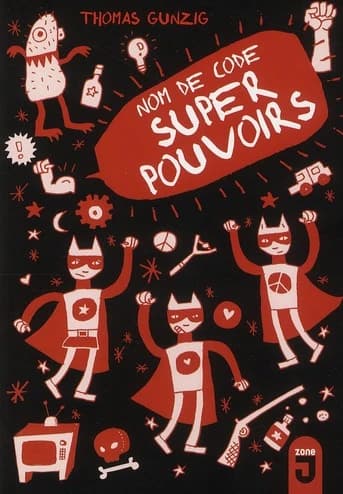 Nom de code Super-Pouvoirs : roman