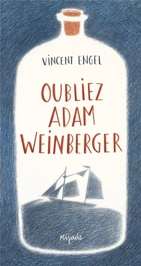 Oubliez Adam Weinberger : roman