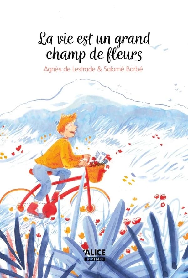 La vie est un grand champ de fleurs